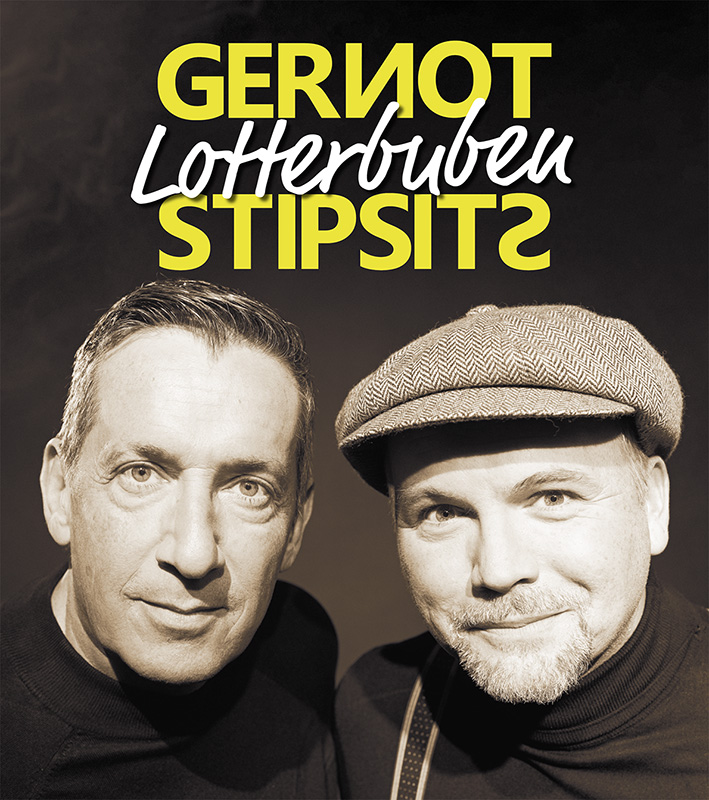 GERNOT & STIPSITS „Lotterbuben“